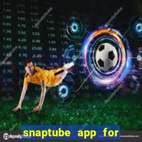 snaptube app for windows 7